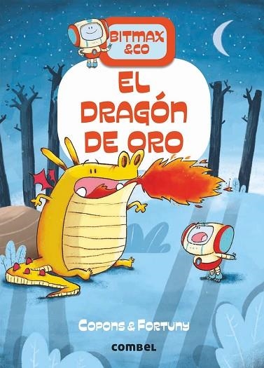 BITMAX & CO 3 EL DRAGÓN DE ORO | 9788491016625 | COPONS, JAUME/FORTUNY, LILIANA | Llibreria infantil en català