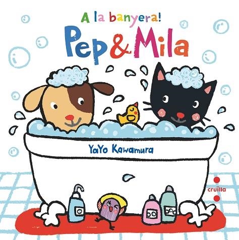 PEP & MILA A LA BANYERA ! | 9788466147446 | KAWAMURA, YAYO | Llibreria infantil en català