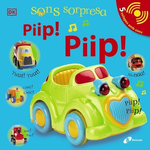 SONS SORPRESA PIIP ! PIIP ! | 9788413490472 | SIRETT, DAWN | Llibreria infantil en català