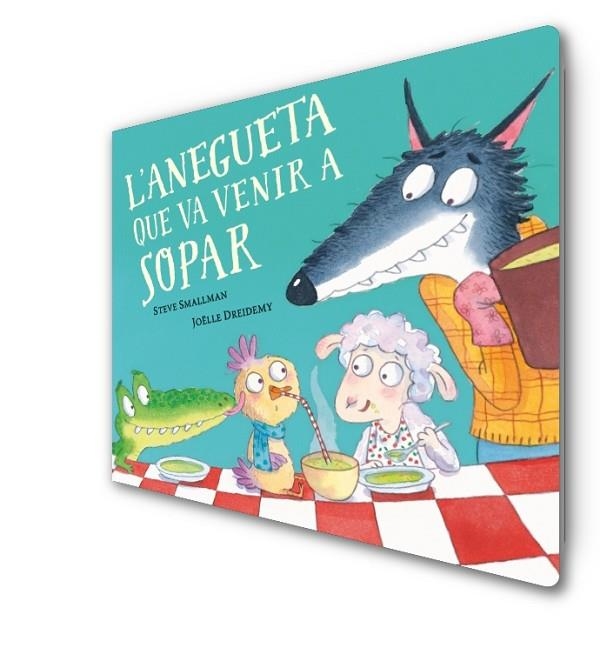 L'ANEGUETA QUE VA VENIR A SOPAR | 9788448864392 | SMALLMAN, STEVE/DREIDEMY, JOËLLE | Llibreria infantil en català