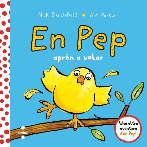 EN PEP APRÈN A VOLAR | 9788466141888 | DENCHFIELD, NICK/PARKER, ANT | Llibreria infantil en català