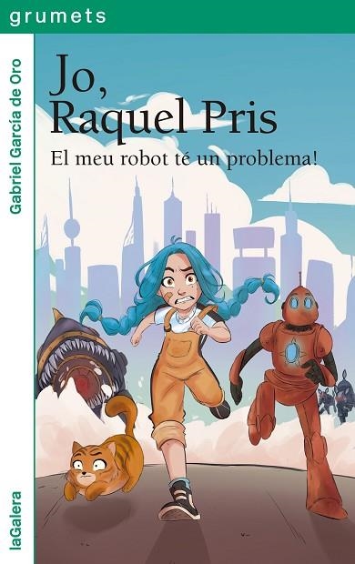 JO RAQUEL PRIS 1 EL MEU ROBOT TÉ UN PROBLEMA | 9788424674939 | GARCÍA DE ORO, GABRIEL | Llibreria infantil en català