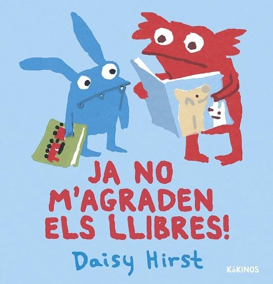 JA NO M'AGRADEN ELS LLIBRES | 9788419475459 | HIRST, DAISY | Llibreria infantil en català