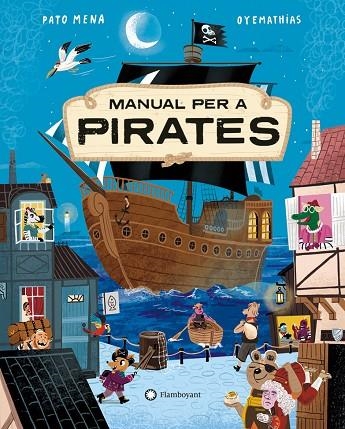 MANUAL PER A PIRATES | 9788410090019 | MENA, PATO/OYEMATHIAS | Llibreria infantil en català