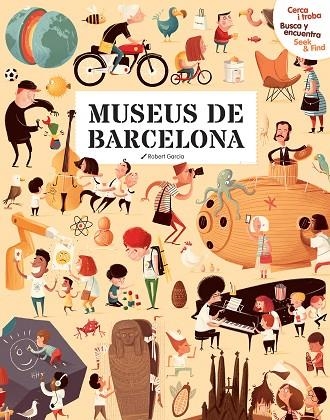 MUSEUS DE BARCELONA ( CERCA I TROBA ) | 9788499796727 | GARCIA, ROBERT | Llibreria infantil en català