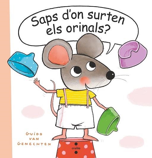 SAPS D'ON SURTEN ELS ORINALS ? | 9788466151467 | VAN GENECHTEN, GUIDO | Llibreria infantil en català