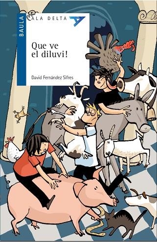 QUE VE EL DILUVI ! | 9788447939589 | FERNÁNDEZ SIFRES, DAVID | Llibreria infantil en català