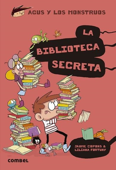 AGUS Y LOS MONSTRUOS 16 LA BIBLIOTECA SECRETA ( CASTELLÀ ) | 9788491015420 | COPONS, JAUME/FORTUNY, LILIANA | Llibreria infantil en català