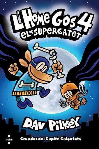 L'HOME GOS 4 EL SUPERGATET | 9788466147804 | PILKEY, DAV | Llibreria infantil en català