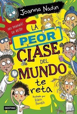 LA PEOR CLASE DEL MUNDO 3 TE RETA | 9788408267089 | NADIN, JOANNA | Llibreria infantil en català