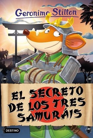 EL SECRETO DE LOS TRES SAMURÁIS | 9788408273424 | STILTON, GERONIMO | Llibreria infantil en català