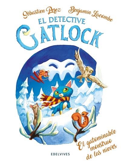 EL DETECTIVE GATLOCK 6 EL GATOMINABLE MONSTRUO DE LAS NIEVES | 9788414053607 | PEREZ, SÉBASTIEN/LACOMBE, BENJAMIN | Llibreria infantil en català