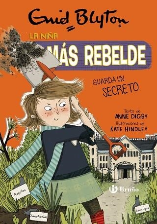 ENID BLYTON LA NIÑA MÁS REBELDE 5 LA NIÑA MÁS REBELDE GUARDA UN SECRETO | 9788469628089 | BLYTON, ENID/DIGBY, ANNE/HINDLEY, KATE | Llibreria infantil en català