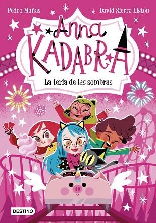 ANNA KADABRA 11 LA FERIA DE LAS SOMBRAS | 9788408269038 | MAÑAS, PEDRO/SIERRA LISTÓN, DAVID | Llibreria infantil en català