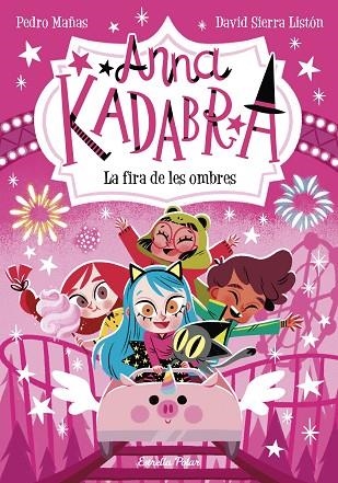 ANNA KADABRA 11 LA FIRA DE LES OMBRES | 9788413894867 | MAÑAS, PEDRO/SIERRA LISTÓN, DAVID | Llibreria infantil en català