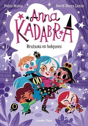 ANNA KADABRA 12 BRUIXOTS EN BOLQUERS | 9788413895581 | MAÑAS, PEDRO/SIERRA LISTÓN, DAVID | Llibreria infantil en català