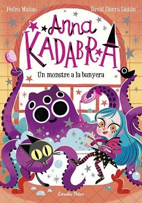 ANNA KADABRA 3 UN MONSTRE A LA BANYERA | 9788418135156 | MAÑAS, PEDRO/SIERRA LISTÓN, DAVID | Llibreria infantil en català