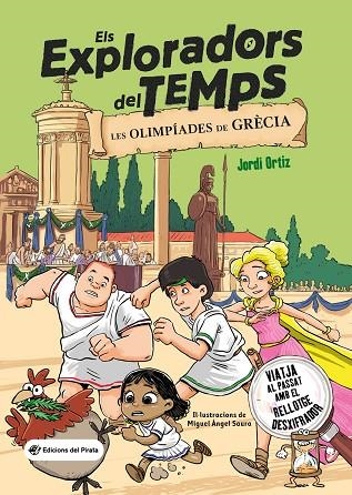 ELS EXPLORADORS DEL TEMPS 3 LES OLIMPÍADES DE GRÈCIA | 9788419912008 | ORTIZ CASAS, JORDI | Llibreria infantil en català