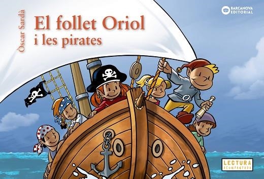 EL FOLLET ORIOL I LES PIRATES | 9788448963200 | SARDÀ, ÒSCAR | Llibreria infantil en català