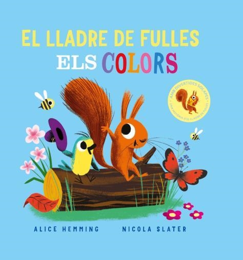 EL LLADRE DE FULLES ELS COLORS | 9788418753374 | HEMMING, ALICE/SLATER, NICOLA | Llibreria infantil en català