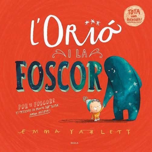 L'ORIÓ I LA FOSCOR | 9788447951598 | YARLETT, EMMA | Llibreria infantil en català