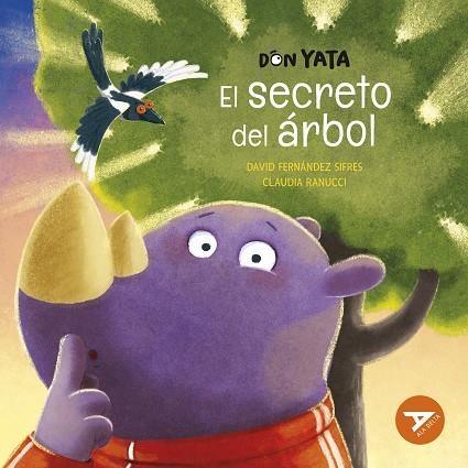 DON YATA EL SECRETO DEL ÁRBOL | 9788414054109 | FERNÁNDEZ SIFRES, DAVID/RANUCCI, CLAUDIA | Llibreria infantil en català