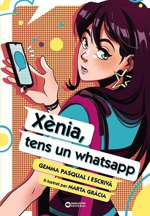 XÈNIA TENS UN WHATSAPP | 9788448963491 | PASQUAL I ESCRIVÀ, GEMMA | Llibreria infantil en català