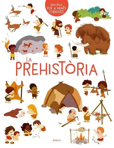 LA PREHISTÒRIA | 9788447942473 | BENOIST, CÉCILE | Llibreria infantil en català