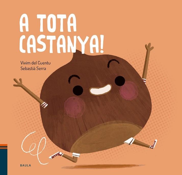 A TOTA CASTANYA ! | 9788447951017 | VIVIM DEL CUENTU | Llibreria infantil en català