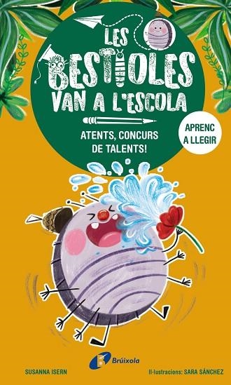 LES BESTIOLES VAN A L'ESCOLA 2 ATENTS CONCURS DE TALENTS ! | 9788413493367 | ISERN, SUSANNA | Llibreria infantil en català