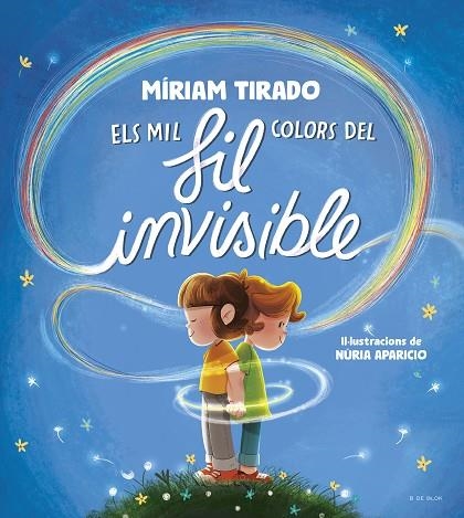 ELS MIL COLORS DEL FIL INVISIBLE | 9788419910059 | TIRADO, MÍRIAM | Llibreria infantil en català