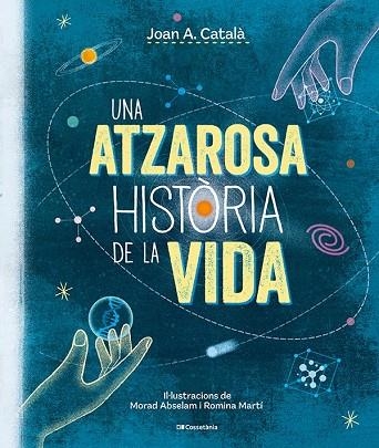 UNA ATZAROSA HISTÒRIA DE LA VIDA | 9788413563305 | CATALÀ AMIGÓ, JOAN ANTON | Llibreria infantil en català