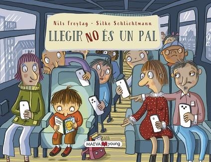 LLEGIR NO ÉS UN PAL | 9788419638632 | FREYTAG , NILS/SCHLICHTMANN, SILKE | Llibreria infantil en català