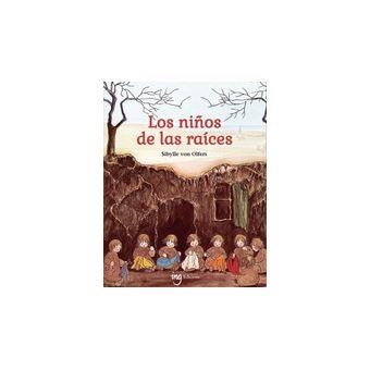 LOS NIÑOS DE LAS RAÍCES | 9788412812350 | VON OLFERS, SIBYLLE | Llibreria infantil en català