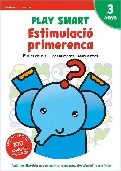 PLAY SMART 3 ANYS ESTIMULACIÓ PRIMERENCA QUADERN 3 | 9788447944101 | Llibreria infantil en català