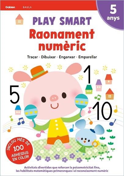 PLAY SMART 5 ANYS RAONAMENT NUMÈRIC | 9788447946709 | Llibreria infantil en català