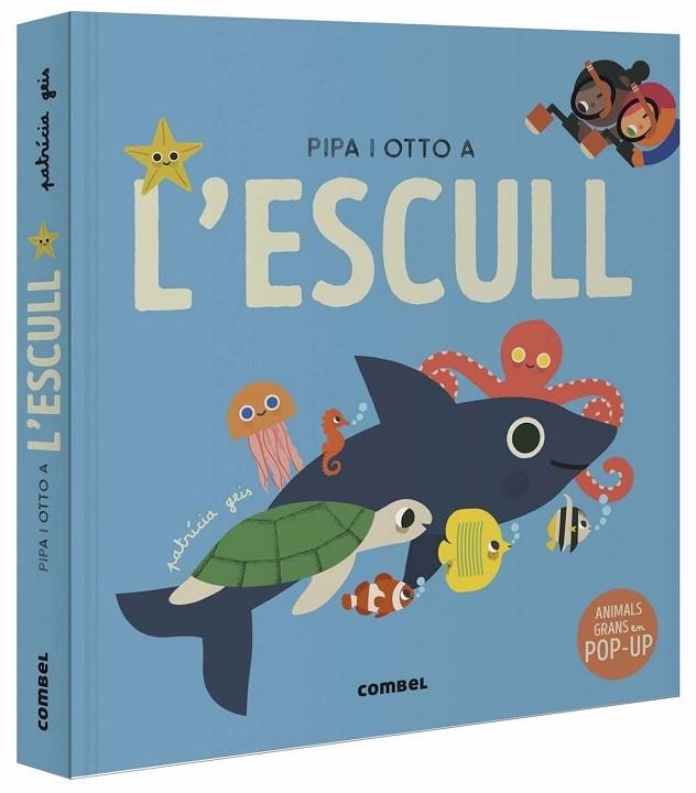 PIPA I OTTO A L'ESCULL | 9788491019084 | GEIS CONTI, PATRICIA | Llibreria infantil en català