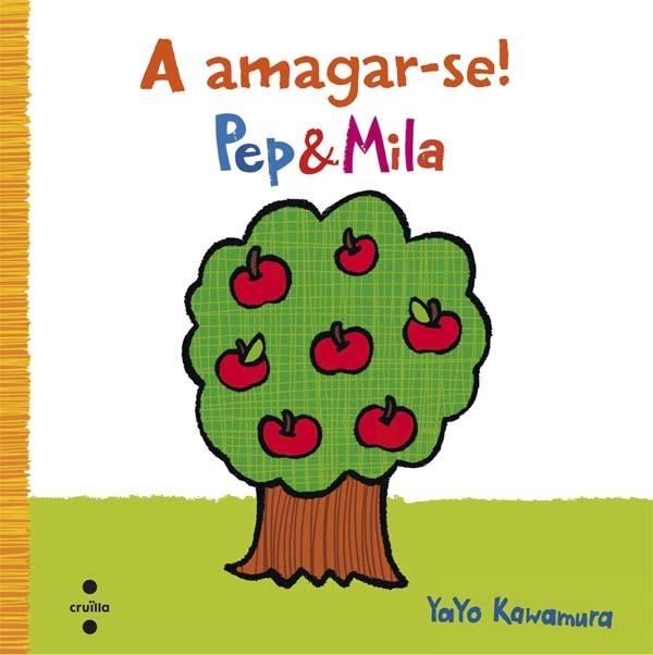 PEP & MILA A AMAGAR-SE ! | 9788466140317 | KAWAMURA, YAYO | Llibreria infantil en català