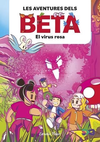 LES AVENTURES DELS BETA EL VIRUS ROSA | 9788413897806 | P., LOLA | Llibreria infantil en català