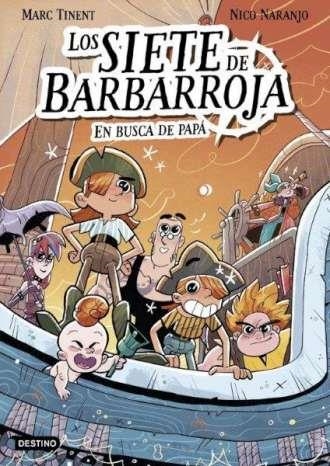 LOS SIETE DE BARBARROJA 1 EN BUSCA DE PAPÁ | 9788408282525 | TINENT, MARC/NARANJO, NICO | Llibreria infantil en català