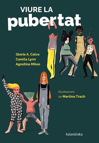 VIURE LA PUBERTAT | 9788418558887 | CALVO, GLORIA/LYNN, CAMILA/MILEO, AGOSTINA | Llibreria infantil en català