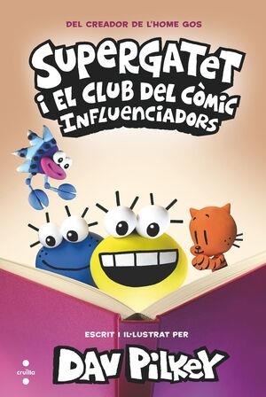 SUPERGATET I EL CLUB DEL CÒMIC 5 INFLUENCIADORS | 9788466157377 | PILKEY, DAV | Llibreria infantil en català