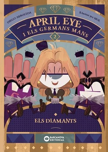 APRIL EYE I ELS GERMANS MANS 2 ELS DIAMANTS | 9788448963378 | ARBOLEDA, DIEGO | Llibreria infantil en català