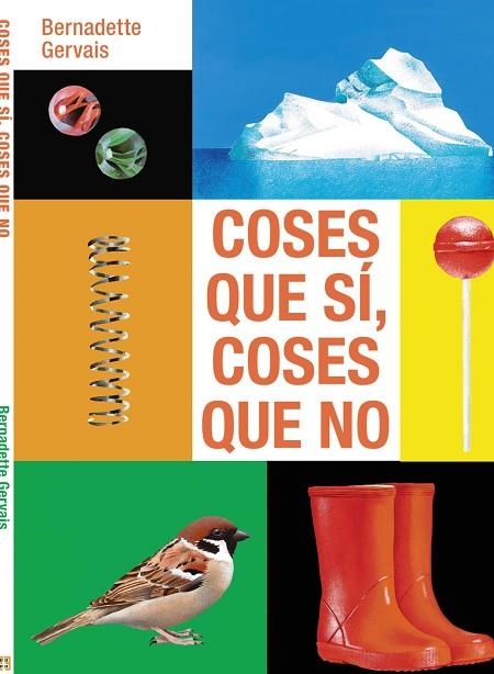 COSES QUE SÍ COSES QUE NO | 9788419893260 | GERVAIS, BERNADETTE | Llibreria infantil en català