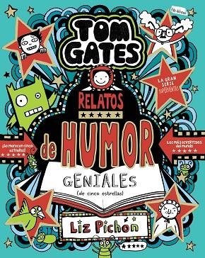 TOM GATES 21 RELATOS DE HUMOR GENIALES ( DE CINCO ESTRELLAS ) | 9788469642566 | PICHON, LIZ | Llibreria infantil en català