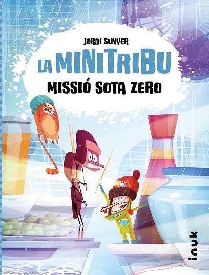 LA MINI TRIBU 3 MISSIÓ SOTA ZERO | 9788419968197 | SUNYER, JORDI | Llibreria infantil en català