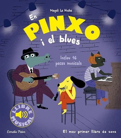 EN PINXO I EL BLUES | 9788413896564 | LE HUCHE, MAGALI | Llibreria infantil en català