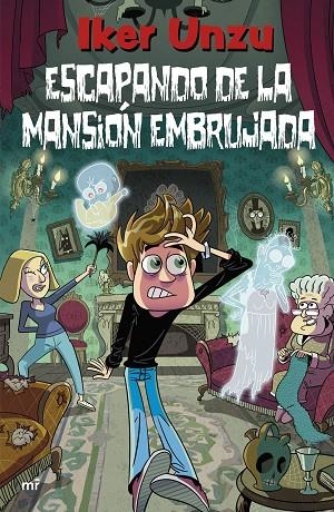 ESCAPANDO DE LA MANSIÓN EMBRUJADA | 9788427052482 | UNZU, IKER | Llibreria infantil en català