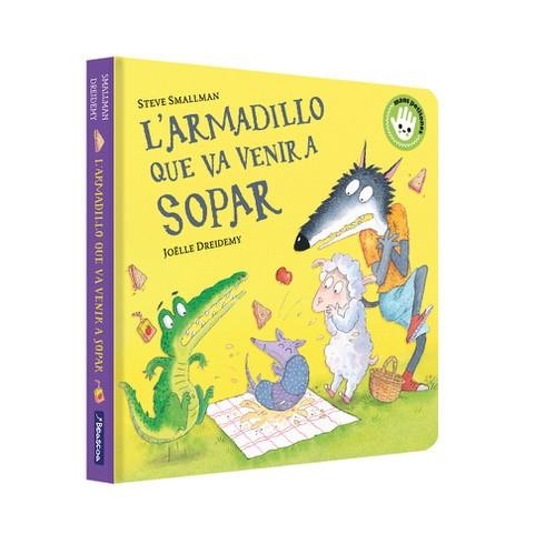 L'ARMADILLO QUE VA VENIR A SOPAR ( L'OVELLETA QUE VA VENIR A SOPAR ) | 9788448867966 | SMALLMAN, STEVE/DREIDEMY, JOËLLE | Llibreria infantil en català