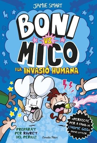 BONI VS MICO 2 BONI VS MICO I LA INVASIÓ HUMANA | 9788413898490 | SMART, JAMIE | Llibreria infantil en català